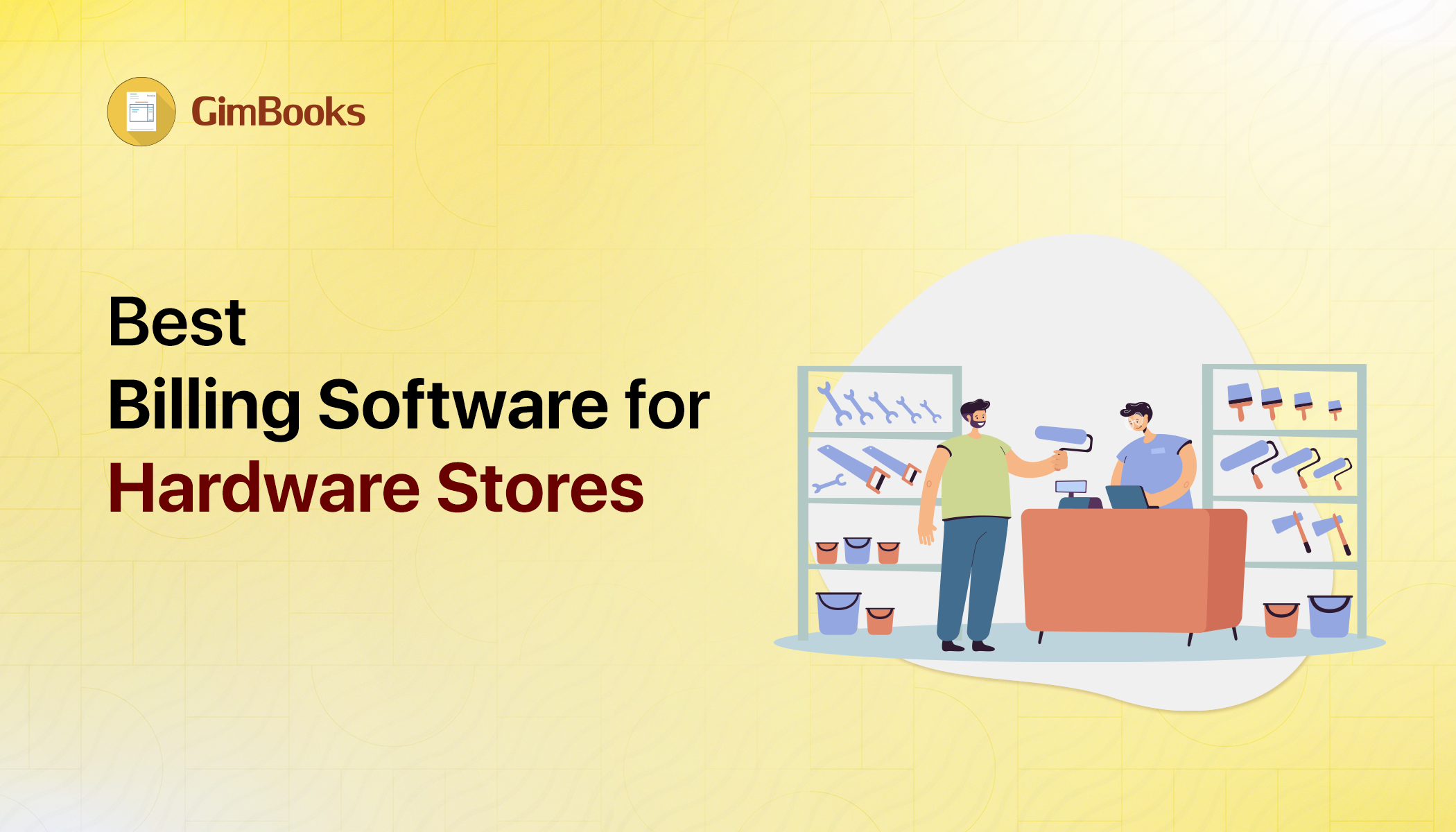 Best Hardware Shop Billing Software in 2025: Features, Benefits, and Reviews