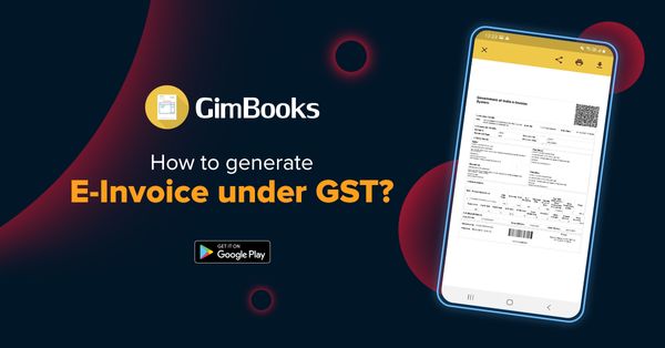 How to create e-invoices under GST?