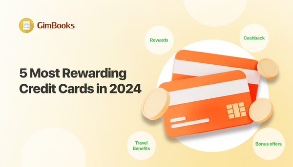 5 Most Rewarding Credit Cards in 2024